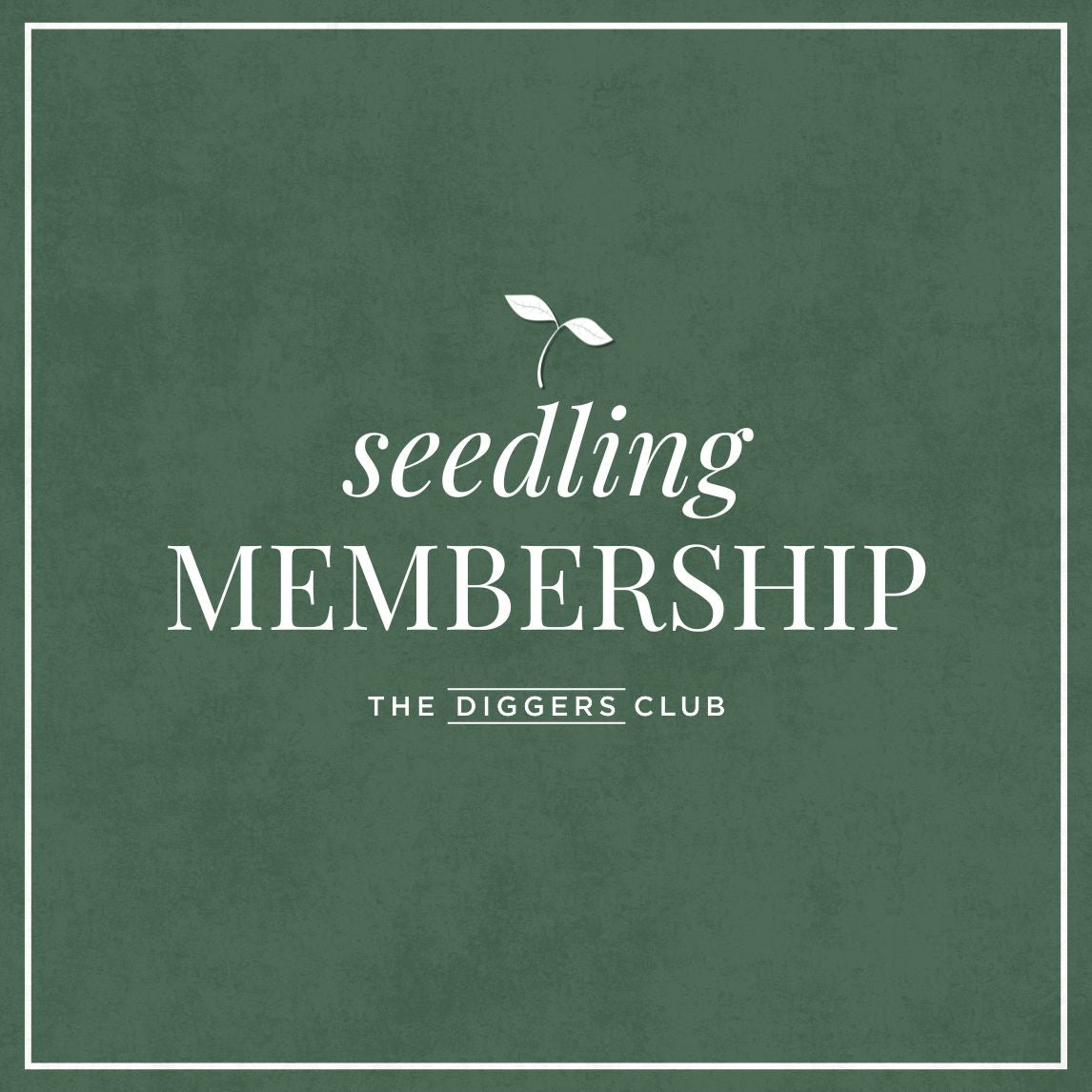 Seedling Membership