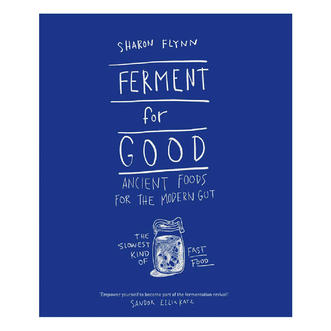Ferment for Good by Sharon Flynn