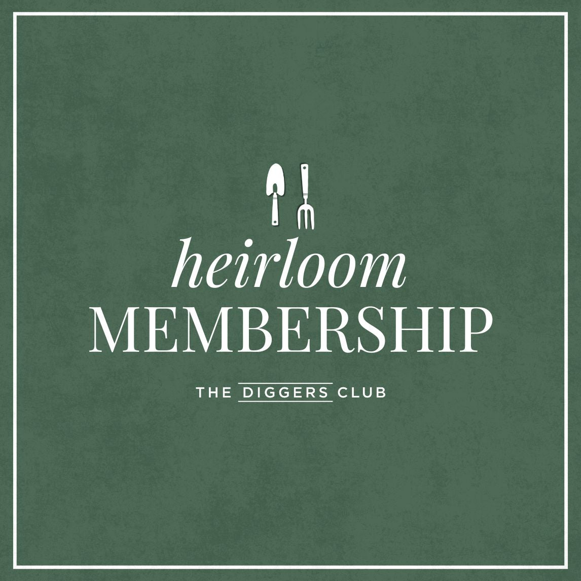Heirloom Membership