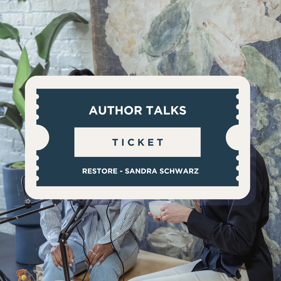 Author Talks: Sandra Schwarz 'Restore'