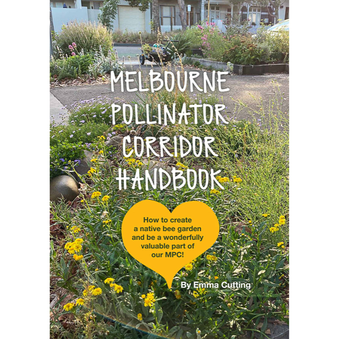 Melbourne Pollinator Corridor Handbook