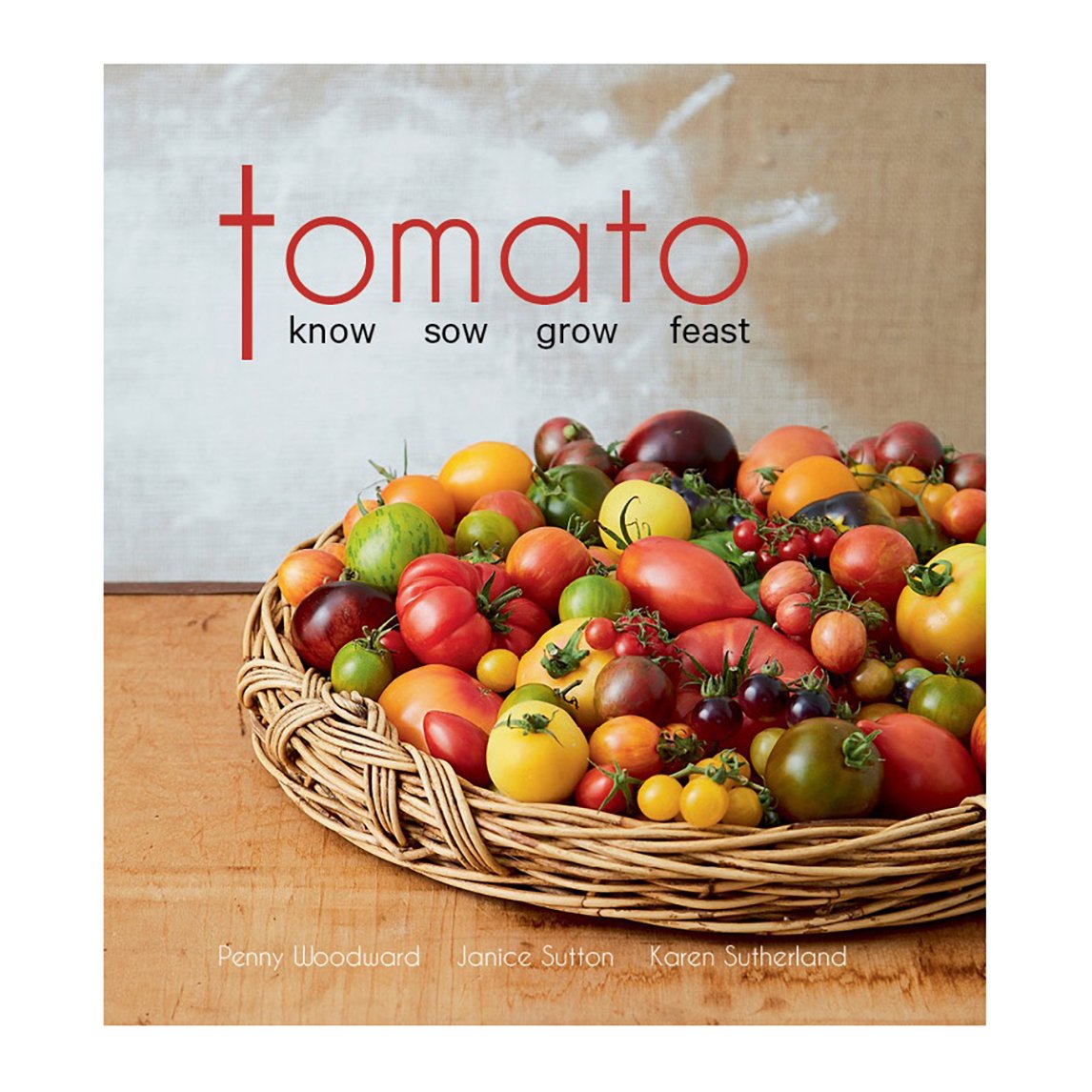 Tomato - Know, Sow, Grow, Feast